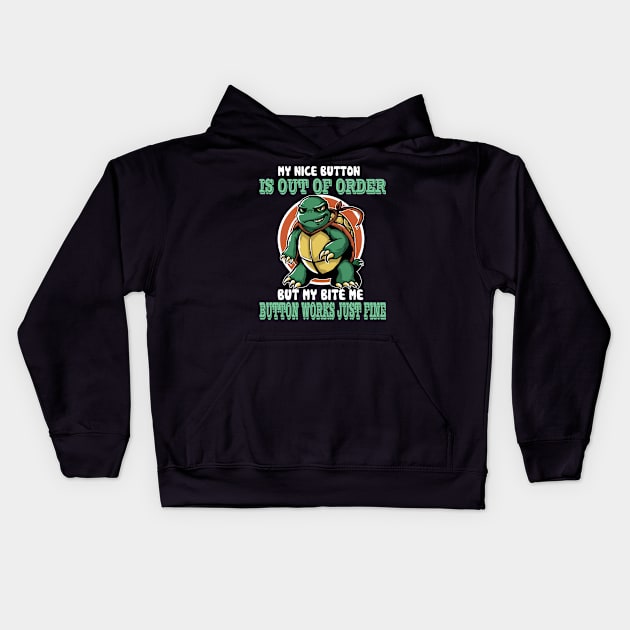 My Nice Button Is Out Of Order - But My Bite Me Button Works Kids Hoodie by mattiet